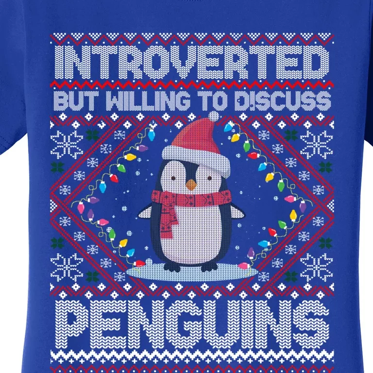 Introverted But Willing To Discuss Penguins Ugly Christmas Cute Gift Women's T-Shirt