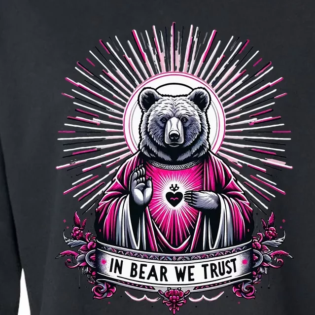 In Bear We Trust I Choose The Bear 2024 Cropped Pullover Crew