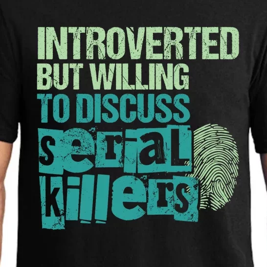 Introverted But Willing To Discuss Serial Killers True Crime Pajama Set