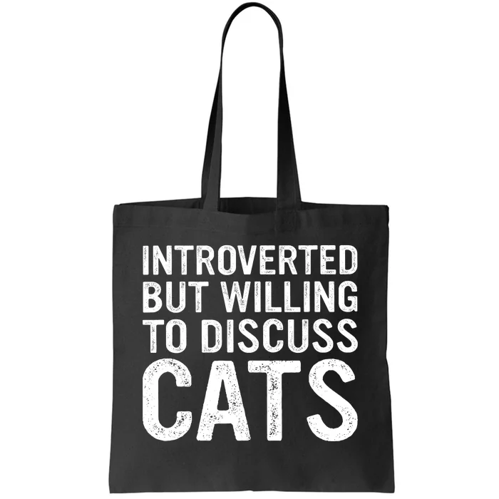 Introverted But Willing To Discuss Cats Funny Cats Lover Tote Bag