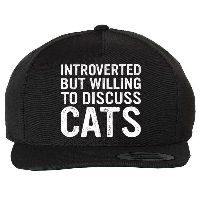 Introverted But Willing To Discuss Cats Funny Cats Lover Wool Snapback Cap