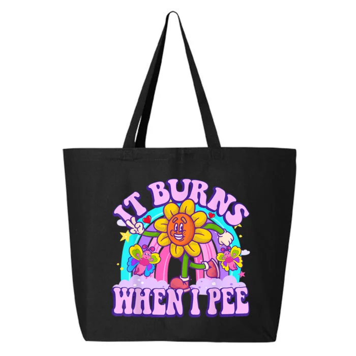 It Burns When I Pee Funny Sarcastic Ironic Inappropriate 25L Jumbo Tote