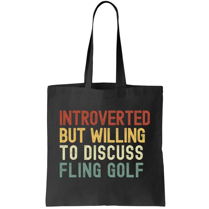 Introverted But Willing To Discuss Fling Golf Funny Fling Golf Future Golfer Tote Bag