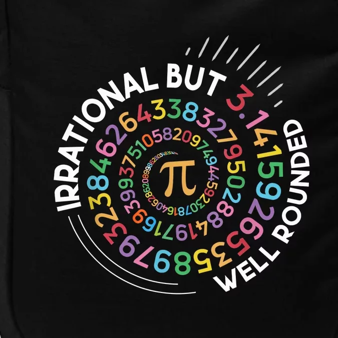 Irrational But Well Rounded Pi Day Math Teacher Student Geek Impact Tech Backpack