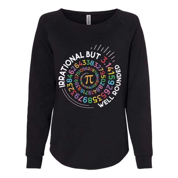 Irrational But Well Rounded Pi Day Math Teacher Student Geek Womens California Wash Sweatshirt