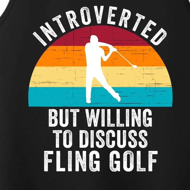 Introverted But Willing To Discuss Fling Golf Funny Fling Golf Retro Fling Golf Performance Tank