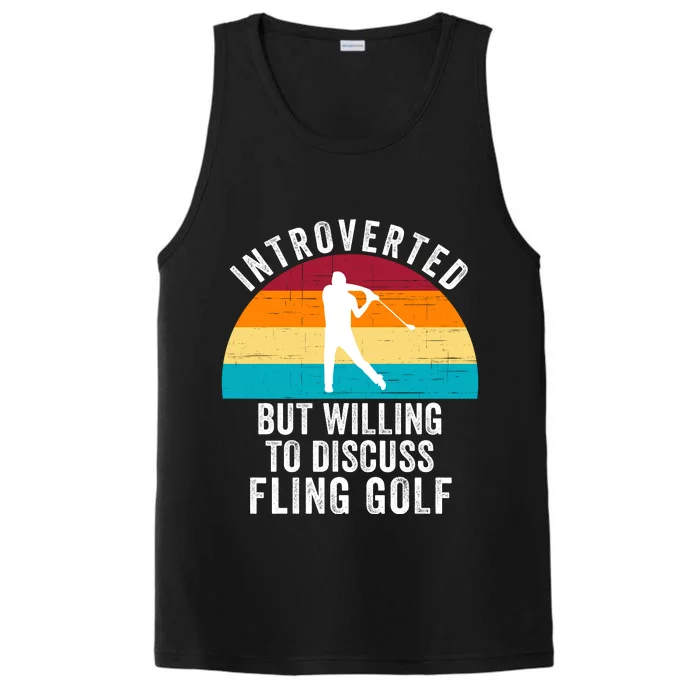 Introverted But Willing To Discuss Fling Golf Funny Fling Golf Retro Fling Golf Performance Tank