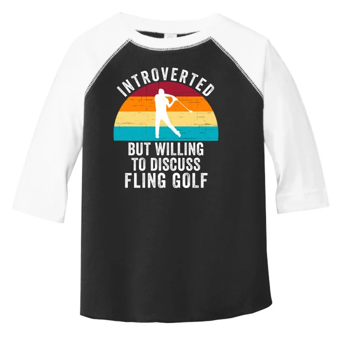 Introverted But Willing To Discuss Fling Golf Funny Fling Golf Retro Fling Golf Toddler Fine Jersey T-Shirt