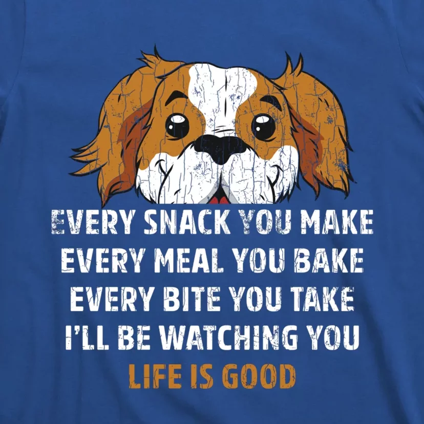 I’ll Be Watching You Funny Dog Lover Owner Dad Graphic Cute Gift T-Shirt