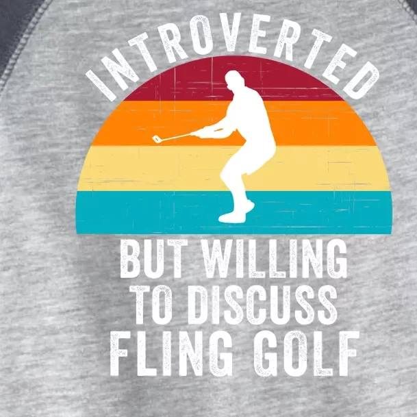 Introverted But Willing To Discuss Fling Golf Retro Fling Golf Funny Fling Golf Toddler Fine Jersey T-Shirt