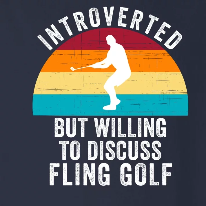 Introverted But Willing To Discuss Fling Golf Retro Fling Golf Funny Fling Golf Toddler Long Sleeve Shirt