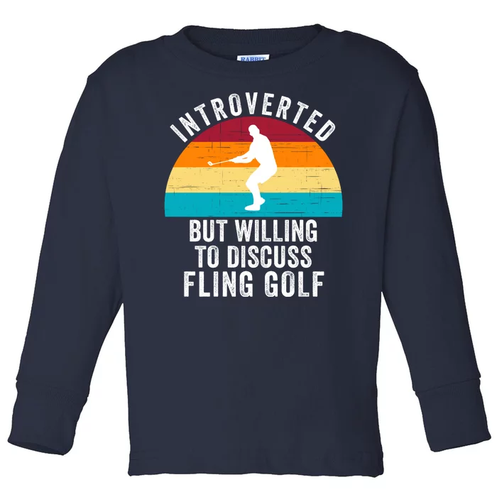 Introverted But Willing To Discuss Fling Golf Retro Fling Golf Funny Fling Golf Toddler Long Sleeve Shirt