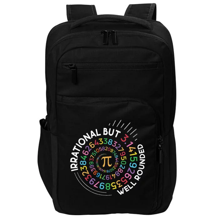 Irrational But Well Rounded Pi Day Math Teacher Student Geek Impact Tech Backpack