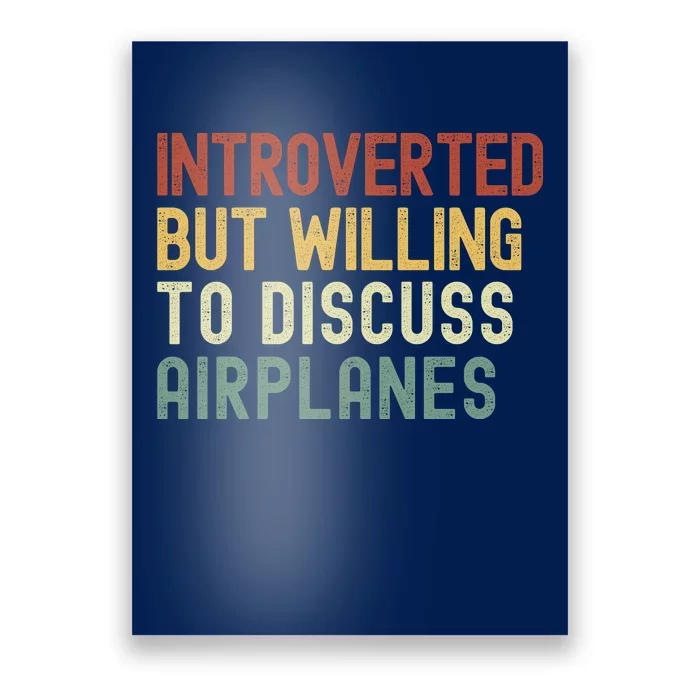 Introverted But Willing To Discuss Airplanes Funny Aviation Airplane Lover Poster