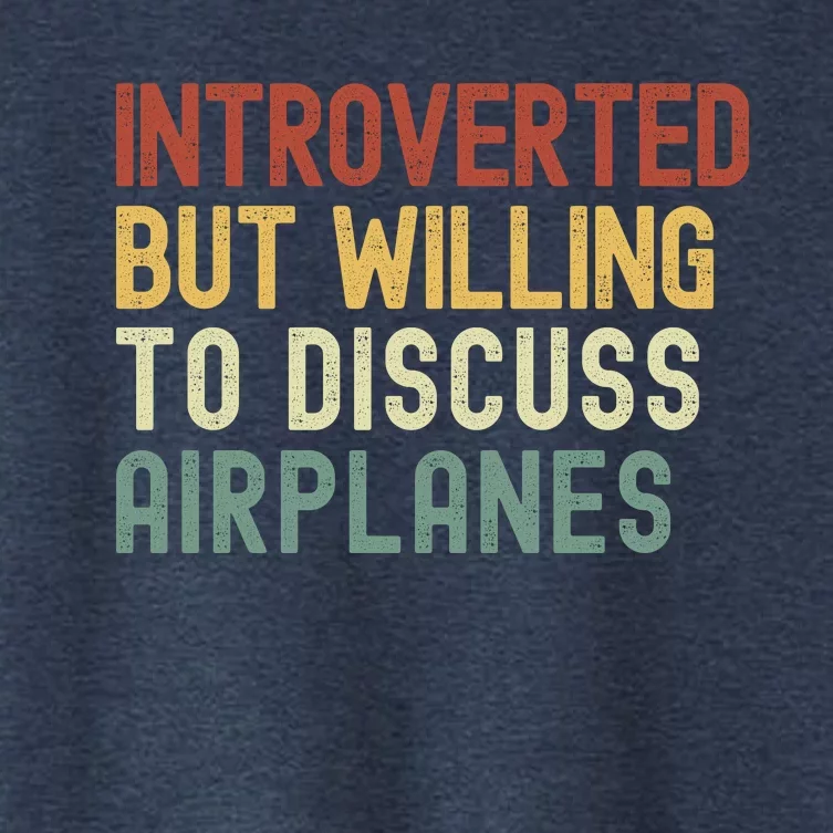 Introverted But Willing To Discuss Airplanes Funny Aviation Airplane Lover Women's Crop Top Tee