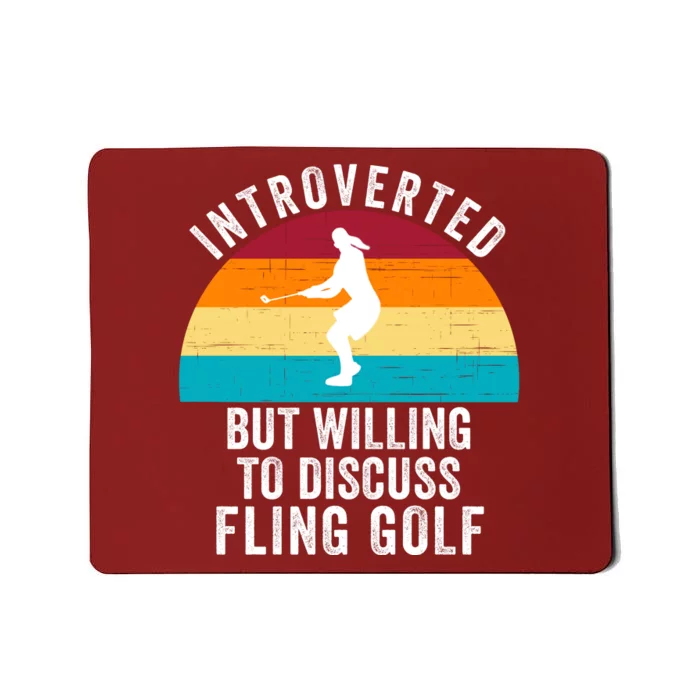 Introverted But Willing To Discuss Fling Golf Vintage Retro Fling Golf Mousepad