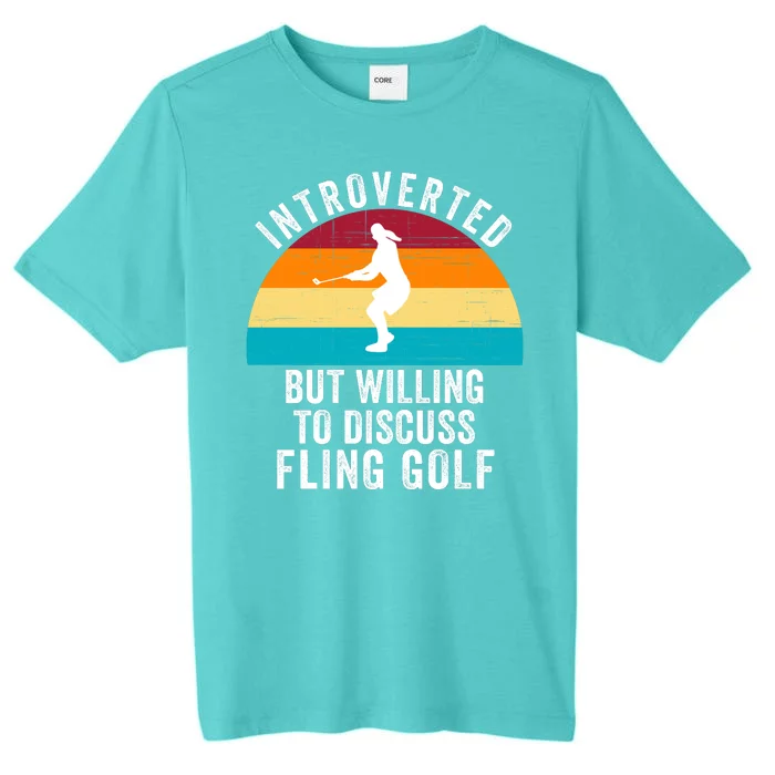 Introverted But Willing To Discuss Fling Golf Vintage Retro Fling Golf ChromaSoft Performance T-Shirt