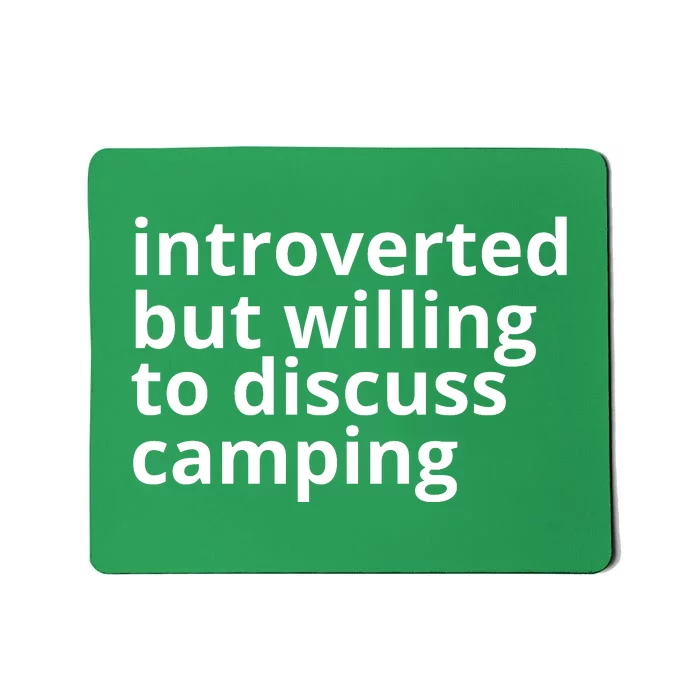 Introverted But Willing To Discuss Camping Campfires Hiking Camping Lover Mousepad