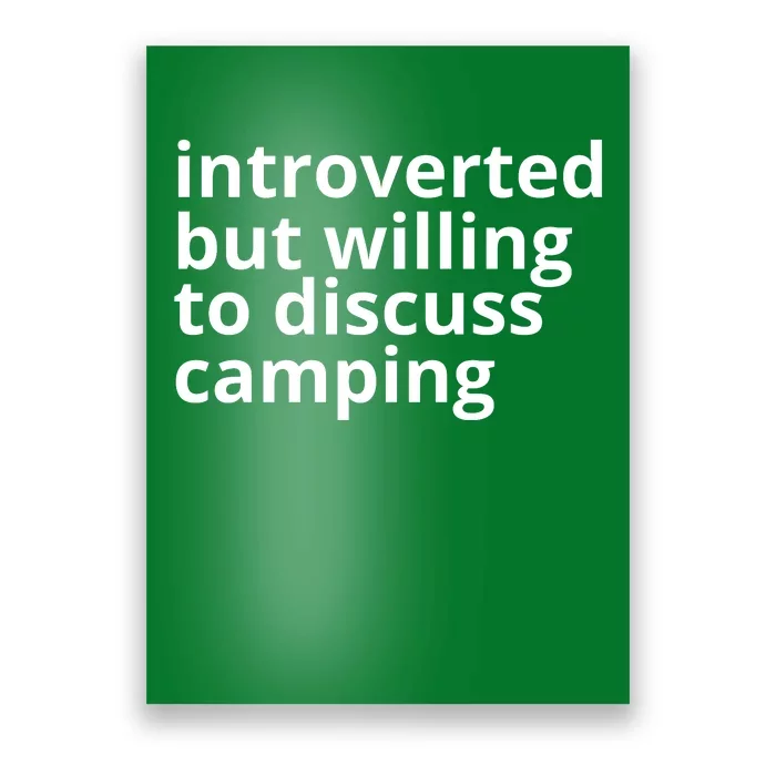 Introverted But Willing To Discuss Camping Campfires Hiking Camping Lover Poster