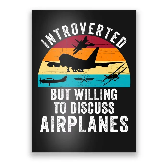 Introverted But Willing To Discuss Airplanes Funny Aviation Funny Pilot Poster