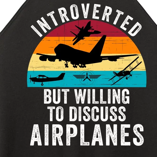 Introverted But Willing To Discuss Airplanes Funny Aviation Funny Pilot Women’s Perfect Tri Rocker Tank