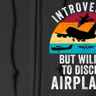 Introverted But Willing To Discuss Airplanes Funny Aviation Funny Pilot Full Zip Hoodie