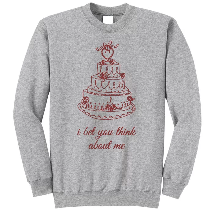 I Bet You Think About Me Baby Tall Sweatshirt