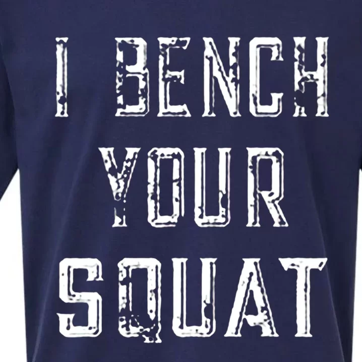 I Bench Your Squat Sueded Cloud Jersey T-Shirt