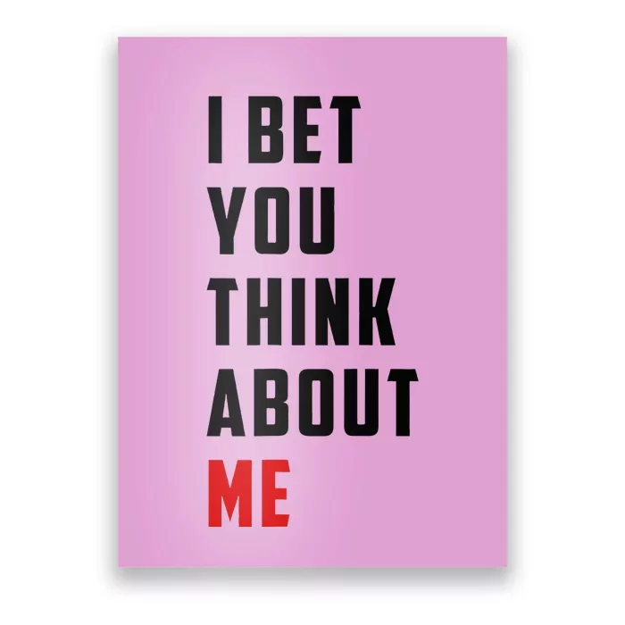 I Bet You Think About Me Poster