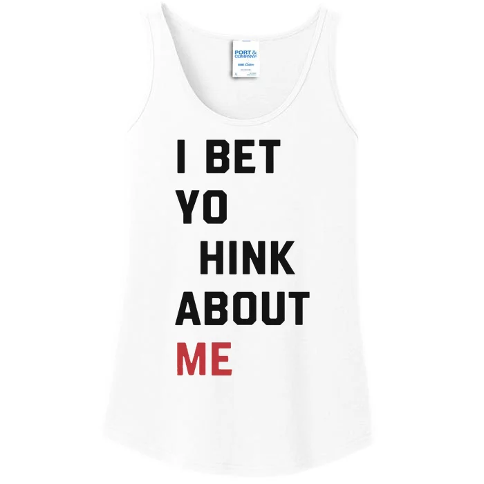 I Bet You Think About Me Funny Ladies Essential Tank