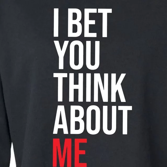 I Bet You Think About Me Cropped Pullover Crew