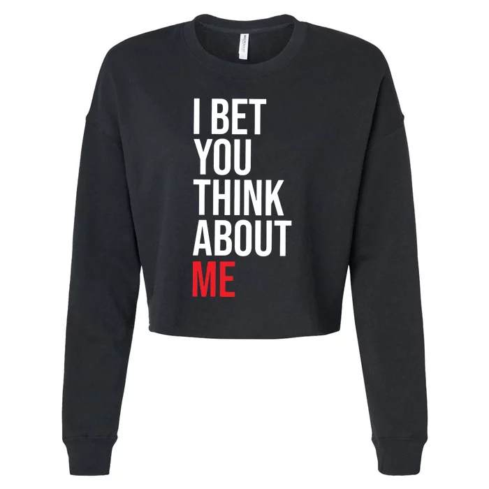 I Bet You Think About Me Cropped Pullover Crew