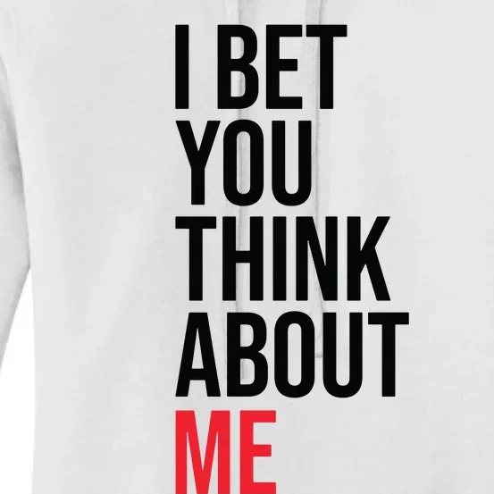 I Bet You Think About Me Women's Pullover Hoodie