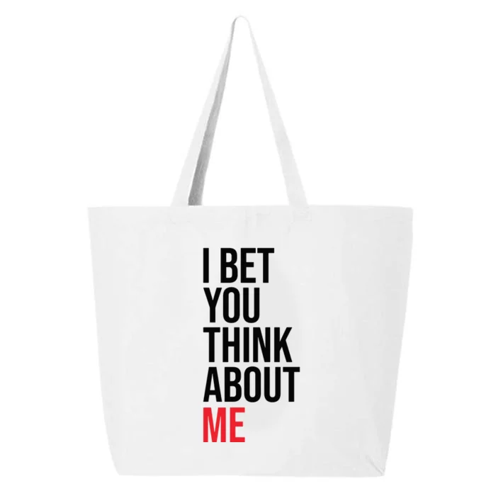 I Bet You Think About Me 25L Jumbo Tote