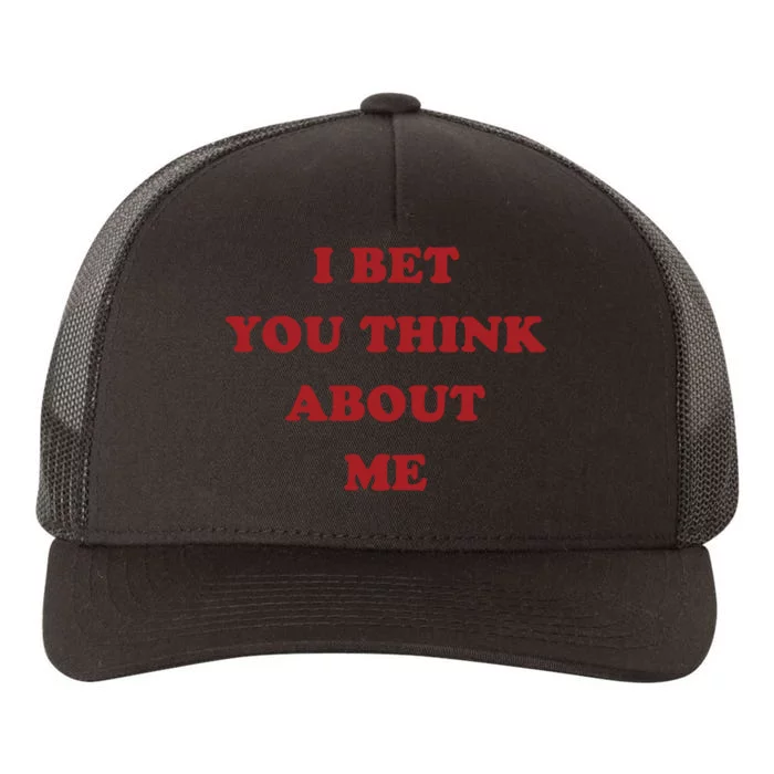 I Bet You Think About Me Baby Yupoong Adult 5-Panel Trucker Hat