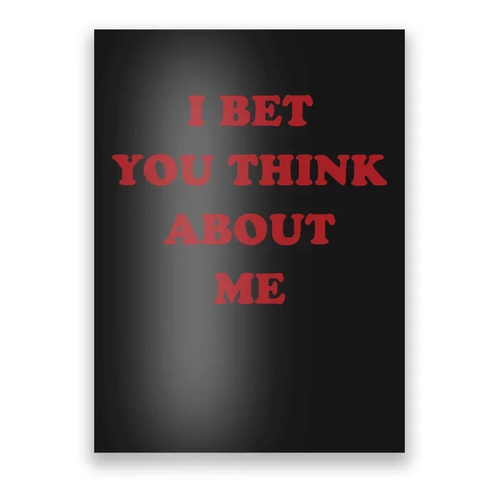 I Bet You Think About Me Baby Poster