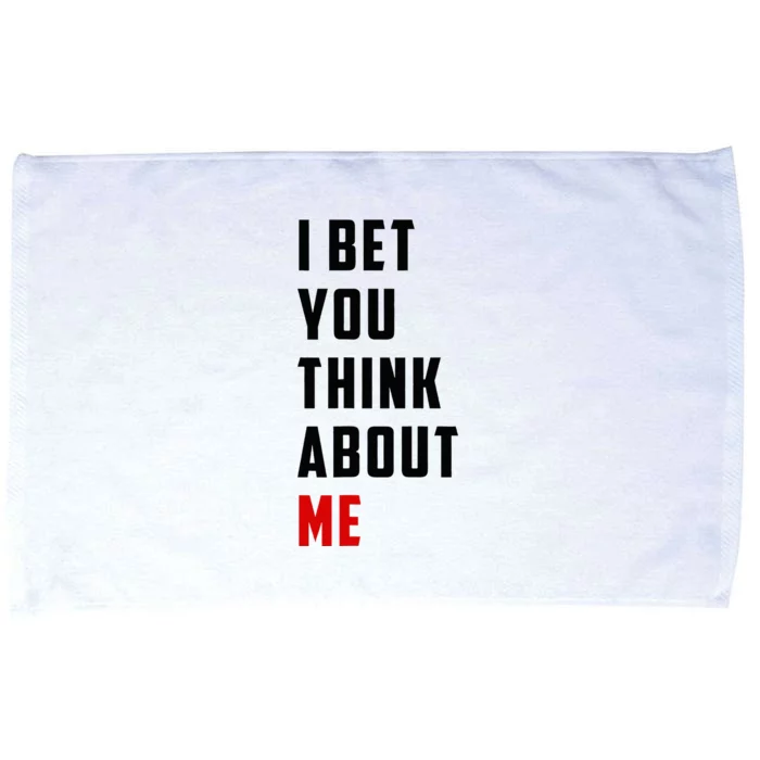 I Bet You Think About Me Microfiber Hand Towel