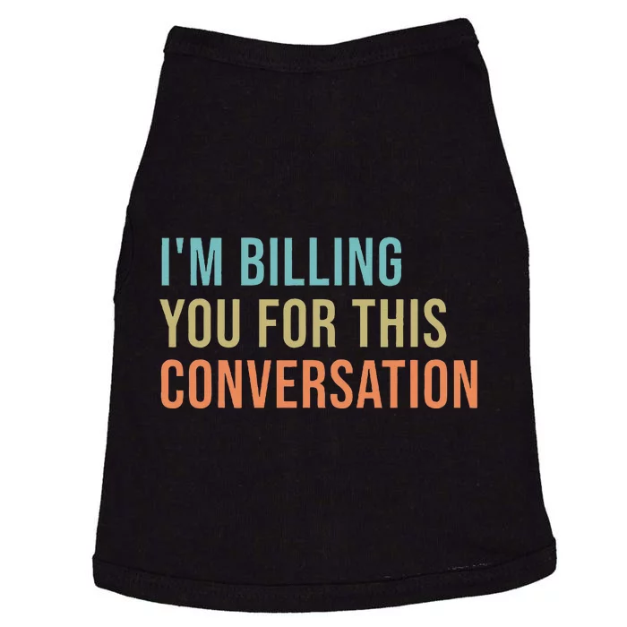 IM Billing You For This Conversation Doggie Tank