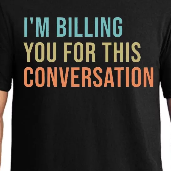 IM Billing You For This Conversation Pajama Set