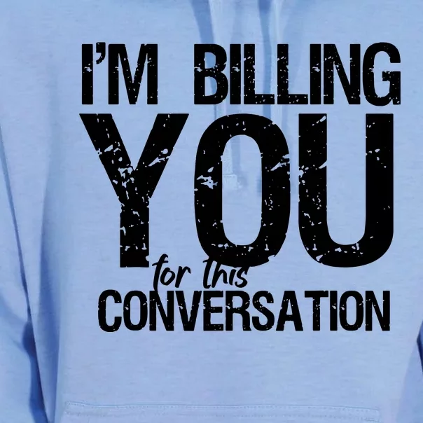 Im Billing You For This Conversation Unisex Surf Hoodie