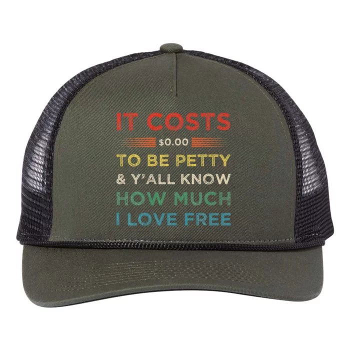 It Costs $0.00 To Be Petty & YAll Know How Much I Love Free Retro Rope Trucker Hat Cap