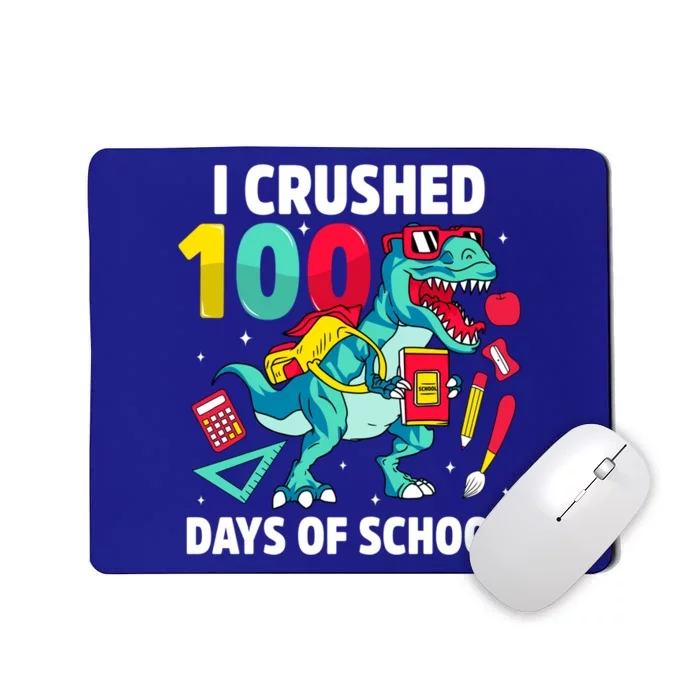 I Crushed 100 Days Of School Cool Dinosaur T Rex Funny Meaningful Gift Mousepad