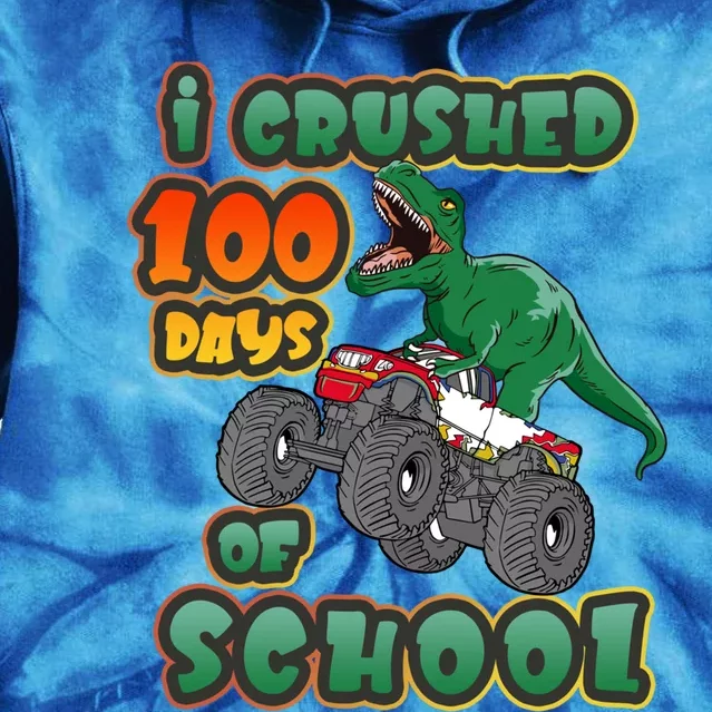 I Crushed 100 Days Of School Dinosaur Driving Monster Truck Funny Gift Tie Dye Hoodie