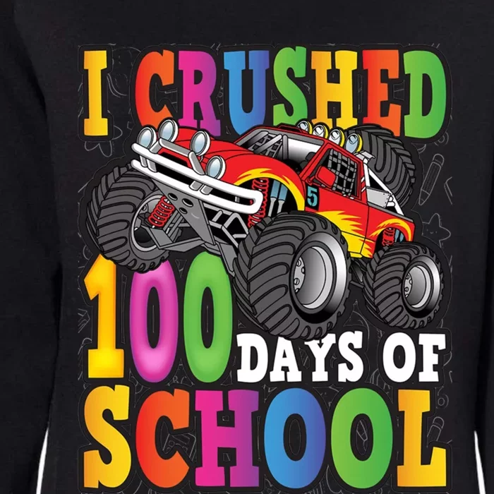 I Crushed 100 Days Of School Truck Back To School Funny Gift Womens California Wash Sweatshirt