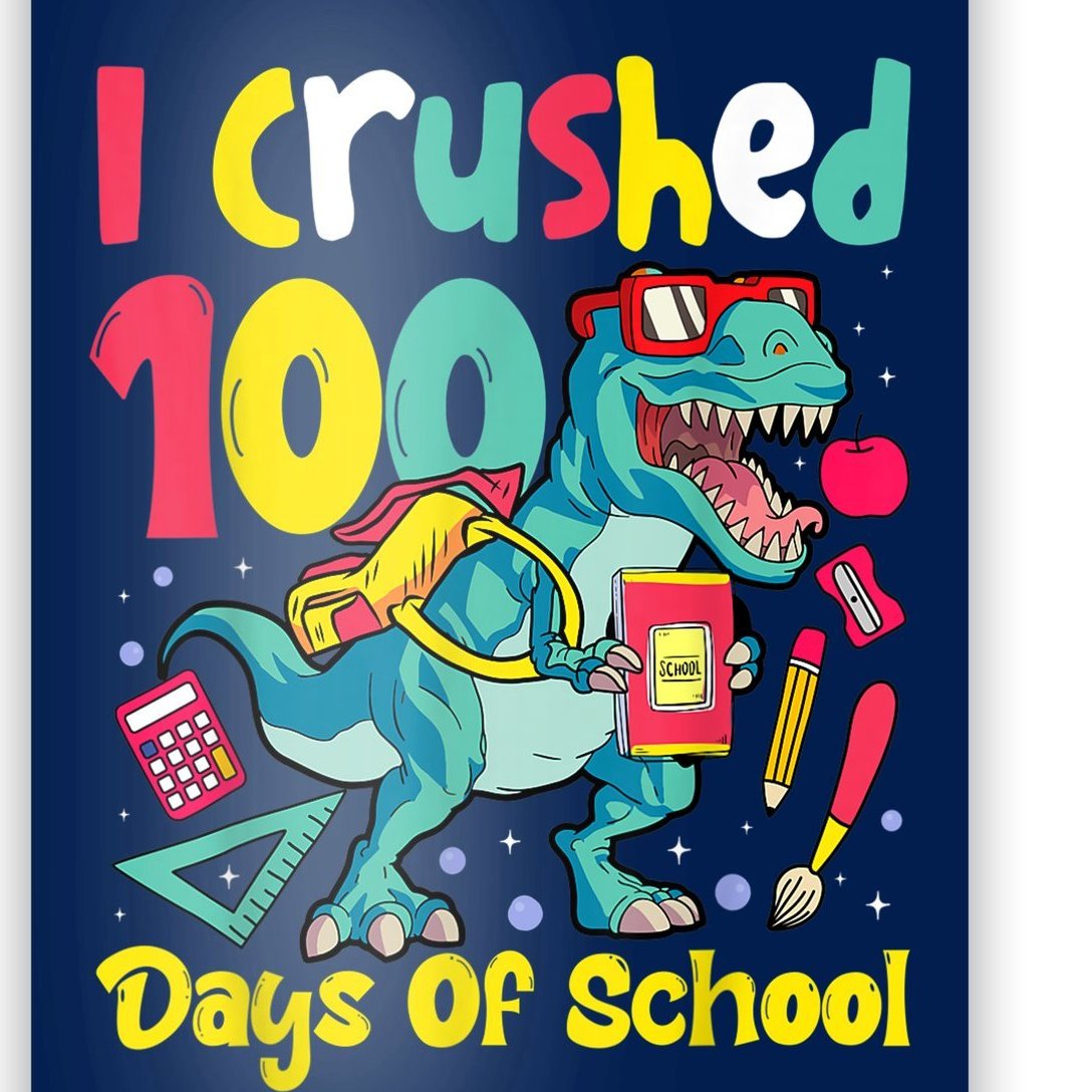 I Crushed 100 Days Of School , Dinosaur Kids Boys Funny Design Poster |  TeeShirtPalace