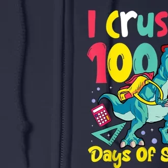 I Crushed 100 Days Of School , Dinosaur Kids Boys Funny Design Full Zip Hoodie