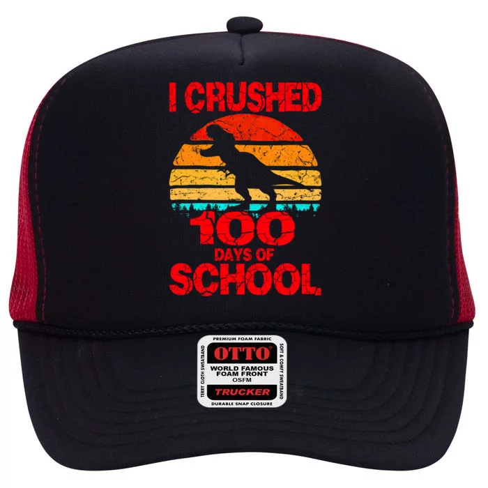 I Crushed 100 Days Of School Dinosaur Gift Gift High Crown Mesh Trucker Hat