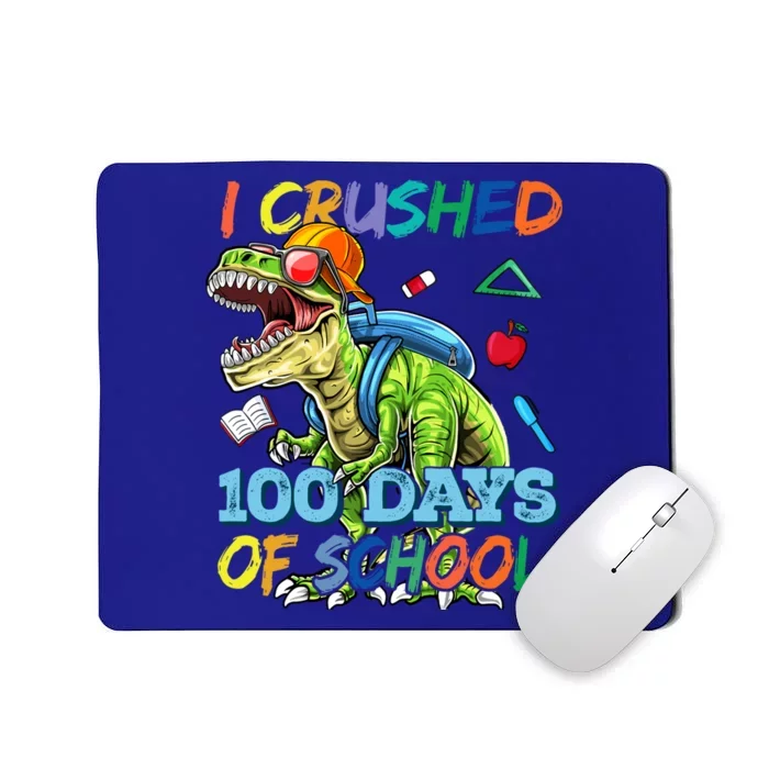 I Crushed 100 Days Of School Cute Gift Dinosaur Trex Meaningful Gift Mousepad