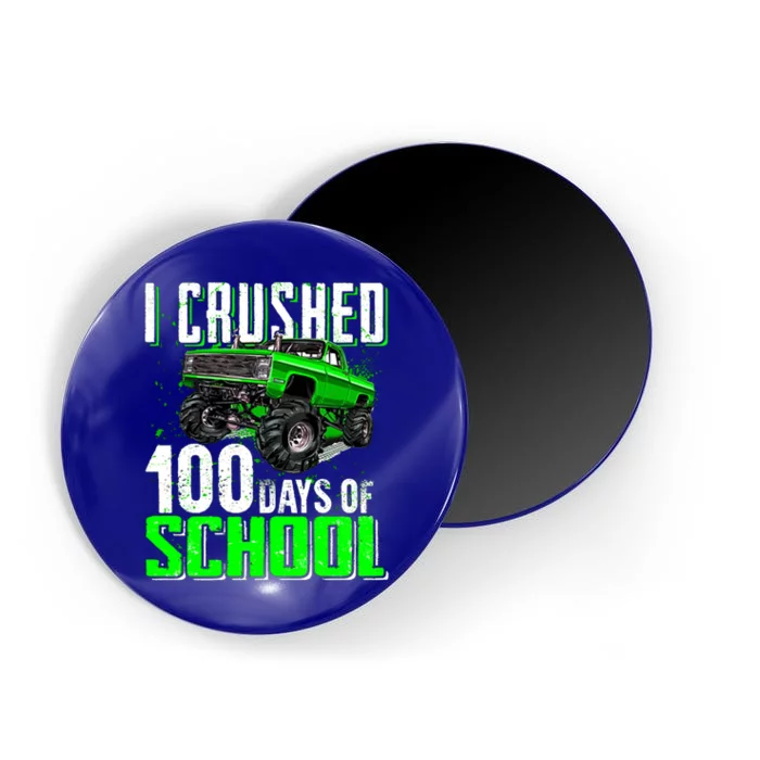 I Crushed 100 Days Of School Cool Gift Monster Truck Funny Gift Magnet