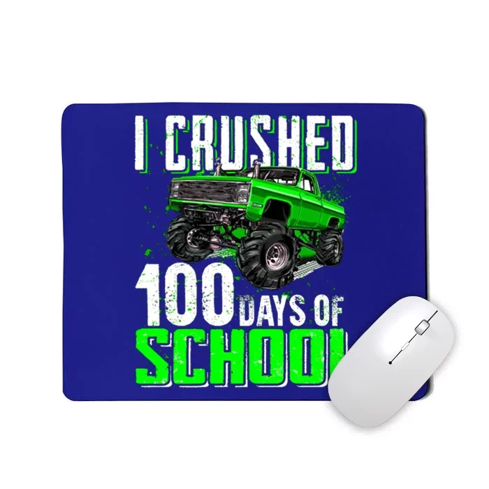 I Crushed 100 Days Of School Cool Gift Monster Truck Funny Gift Mousepad